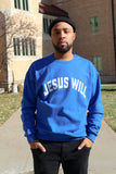 Jesus Will Blue Sweatshirt